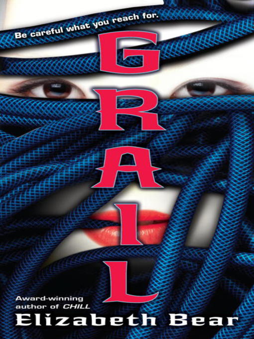 Title details for Grail by Elizabeth Bear - Available